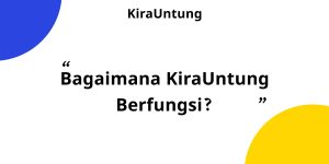 Bagaimana KiraUntung berfungsi?